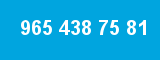 965 438 75 81